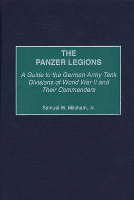 The Panzer Legions - Samuel W. Mitcham Jr.
