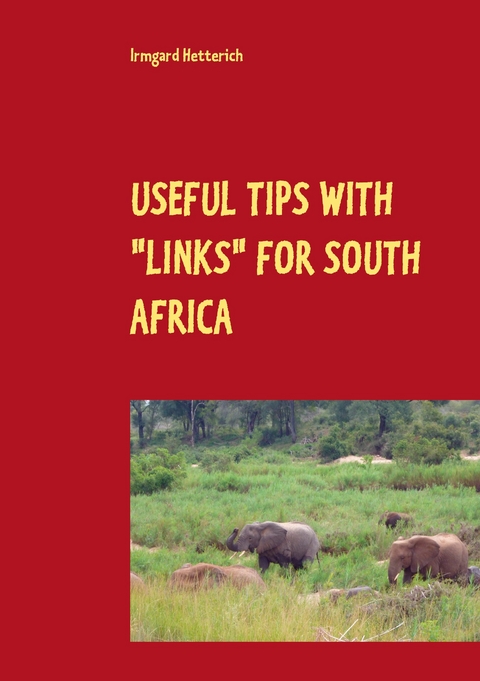Useful tips with "links" for South Africa -  Irmgard Hetterich