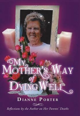 My Mother's Way of Dying Well -  D Porter