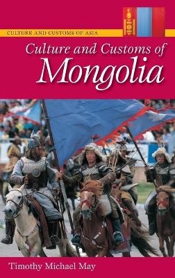 Culture and Customs of Mongolia - Timothy May