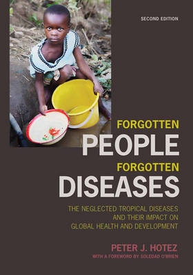Forgotten People, Forgotten Diseases - Peter J. Hotez