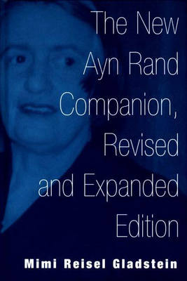 The New Ayn Rand Companion - Professor Mimi R. Gladstein