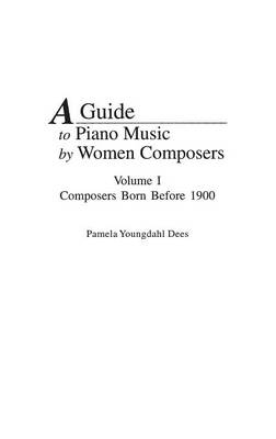 A Guide to Piano Music by Women Composers - Pamela Y. Dees