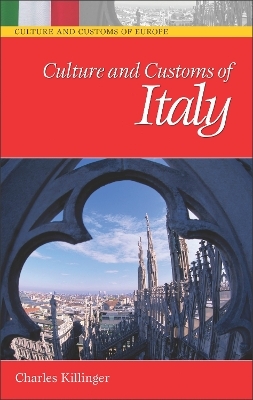 Culture and Customs of Italy - Professor Charles L. Killinger