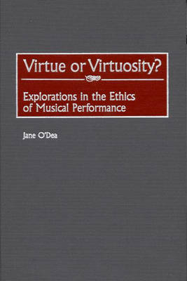 Virtue or Virtuosity? - Jane O'Dea