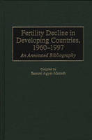 Fertility Decline in Developing Countries, 1960-1997 - Samuel Agyei-Mensah