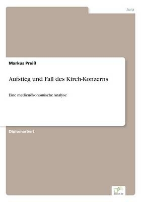 Aufstieg und Fall des Kirch-Konzerns - Markus PreiÃ