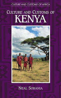 Culture and Customs of Kenya - Neal W. Sobania