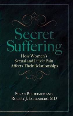 Secret Suffering - Susan Bilheimer, Robert J. Echenberg M.D.