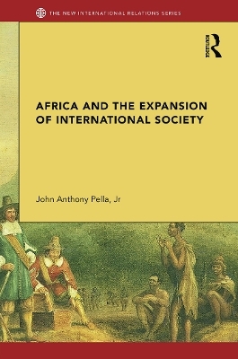 Africa and the Expansion of International Society - Jr Pella  John Anthony
