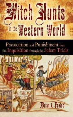 Witch Hunts in the Western World - Brian A. Pavlac