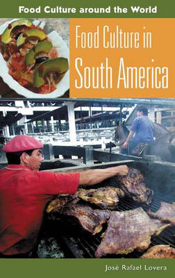 Food Culture in South America - José Rafael Lovera