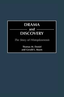 Drama and Discovery - Thomas M. Daniel, Gerald L. Baum