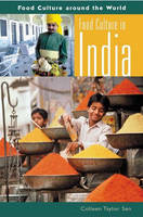 Food Culture in India - Colleen Taylor Sen