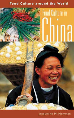 Food Culture in China - Jacqueline Newman