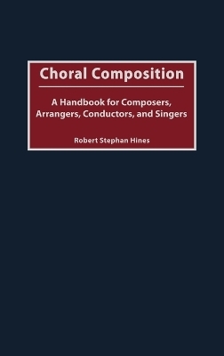 Choral Composition - Robert Stephan Hines