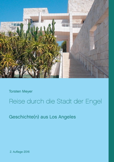 Reise durch die Stadt der Engel - Torsten Meyer