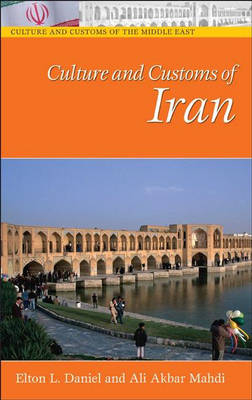 Culture and Customs of Iran - Elton L. Daniel, Ali Akbar Mahdi