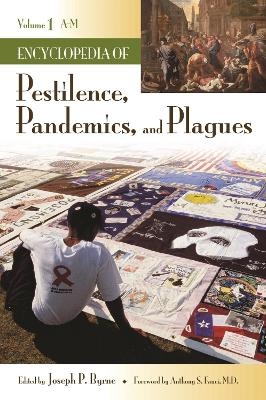 Encyclopedia of Pestilence, Pandemics, and Plagues - 