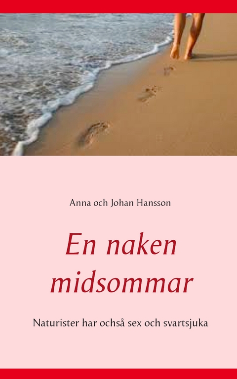 En naken midsommar - Johan/Anna Hansson