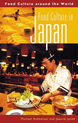 Food Culture in Japan - Michael Ashkenazi, Jeanne Jacob