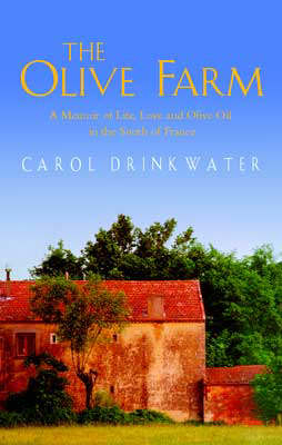 The Olive Farm - Carol Drinkwater