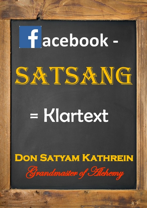 facebook - Satsang -  Don Satyam Kathrein