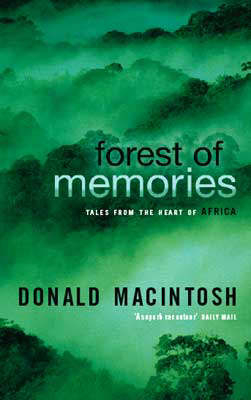 Forest of Memories - Donald MacIntosh