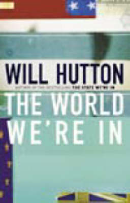 The World We're in - Will Hutton