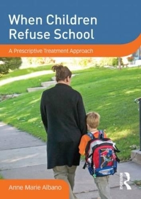 When Children Refuse School - Anne Marie Albano