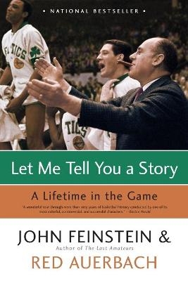 Let Me Tell You A Story - John Feinstein, Red Auerbach