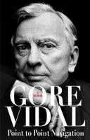 Point to Point Navigation - Gore Vidal