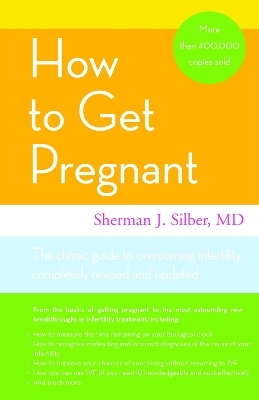 How To Get Pregnant - Dr Sherman Silber