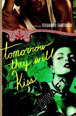 Tomorrow They Will Kiss - Eduardo Santiago