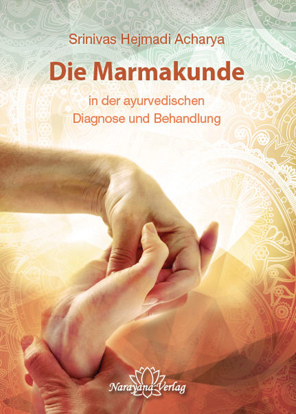 Die Marmakunde - Srinivas Hejmadi Acharya