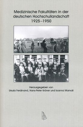 Medizinische Fakultäten in der deutschen Hochschullandschaft 1925-1950 - 