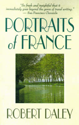 Portraits of France - Robert Daley