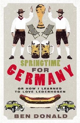 Springtime For Germany - Ben Donald