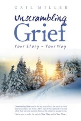 Unscrambling Grief - Gail Miller