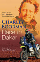 Race To Dakar - Charley Boorman