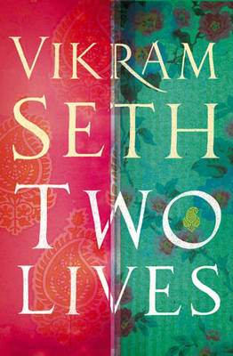 Two Lives - Vikram Seth