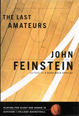 The Last Amateurs - John Feinstein