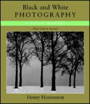 Black And White Photography 3Rd Ed - Henry Horenstein