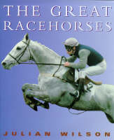 The Julian Wilson's Great Racehorses - Julian Wilson