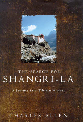 The Search For Shangri-La - Charles Allen