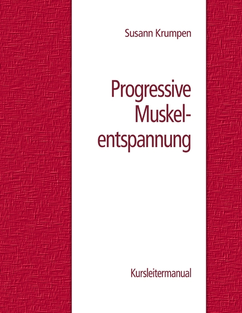 Progressive Muskelentspannung - Susann Krumpen