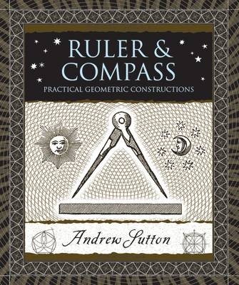 Ruler & Compass - Andrew Sutton