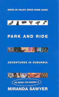 Park and Ride - Miranda Sawyer