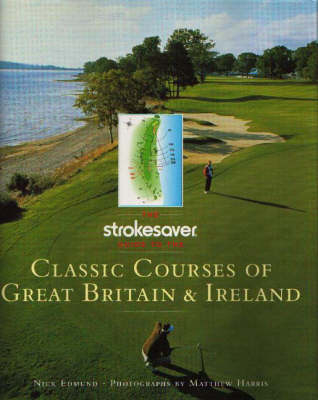 Strokesaver Guide to Classic Courses - Nicholas Edmund