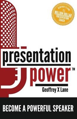 Presentation Power - Geoffrey X Lane